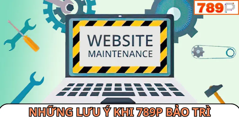 Người tham gia cần biết những điều tránh khi bảo trì